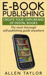 E-book Publishing: Create your own brand of digital books